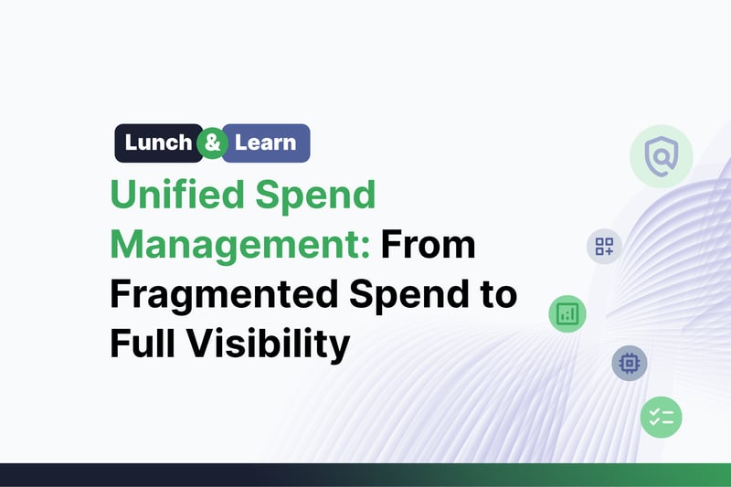 ProSpend Lunch and Learn - Unified Spend Management: From Fragmented Spend to Full Visibility